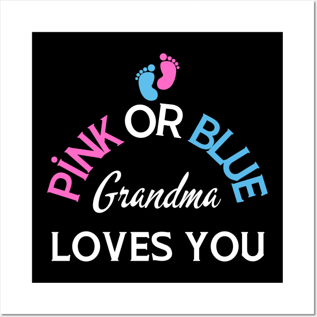 Pink Or Blue Grandma Loves You Wall Art by HobbyAndArt